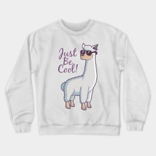 Just Be Cool Crewneck Sweatshirt